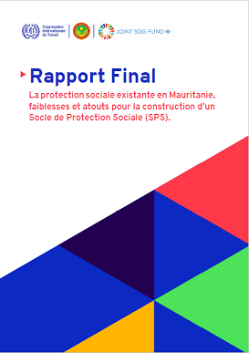Rapport Final: La protection sociale existante en Mauritanie, faiblesses et atouts pour la construction d&rsquo;un Socle de Protection Sociale (SPS)